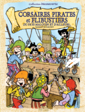 Pirates, Corsaires et Flibustiers du Pays Malouin et d'ailleurs Pirates, Corsaires et Flibustiers du Pays Malouin et d'ailleurs