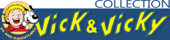 BD Les aventures de Vick et Vicky BD Les aventures de Vick et Vicky
