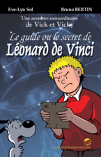 Les Aventures de Vick et Vicky  - Le guide... Ou le secret de L&eacute;onard de Vinci