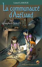 La communauté d'Azéliard T.1 - La disparition du Bouton d'Or la-communaute-d-azeliard-t-1-la-disparition-du-bouton-d-or