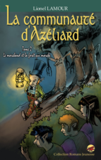 La communauté d'Azéliard T.2 - Le marchand et la forêt qui marche la-communaute-d-azeliard-t-2-le-marchand-et-la-foret-qui-marche