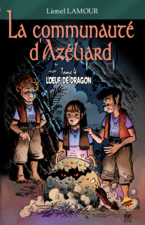 La communauté d'Azéliard T.4 - L'oeuf de dragon la-communaute-d-azeliard-t-4-l-oeuf-de-dragon
