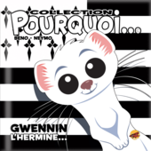 Collection Pourquoi... Gwennin l'hermine... collection-pourquoi-gwennin-l-hermine
