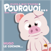 collection-pourquoi-hugo-le-cochon