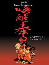 Junior l'aventurier T.5 - Chine - Le Réveil de l'empereur junior-l-aventurier-t-5-chine-le-reveil-de-l-empereur