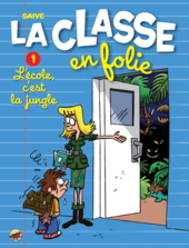 La Classe en Folie T.1 la-classe-en-folie-t-1
