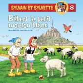 sylvain-et-sylvette-t-8-bebert-le-petit-mouton-blanc