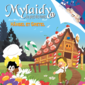 Mylaidy au Pays des Contes T13 - Hänzel et Gretel mylaidy-au-pays-des-contes-t13-hanzel-et-gretel