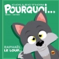 collection-pourquoi-raphael-le-loup