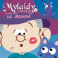 Mylaidy a des soucis T.3 - Le bisou mylaidy-a-des-soucis-t-3-le-bisou