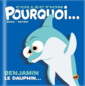 collection-pourquoi-benjamin-le-dauphin